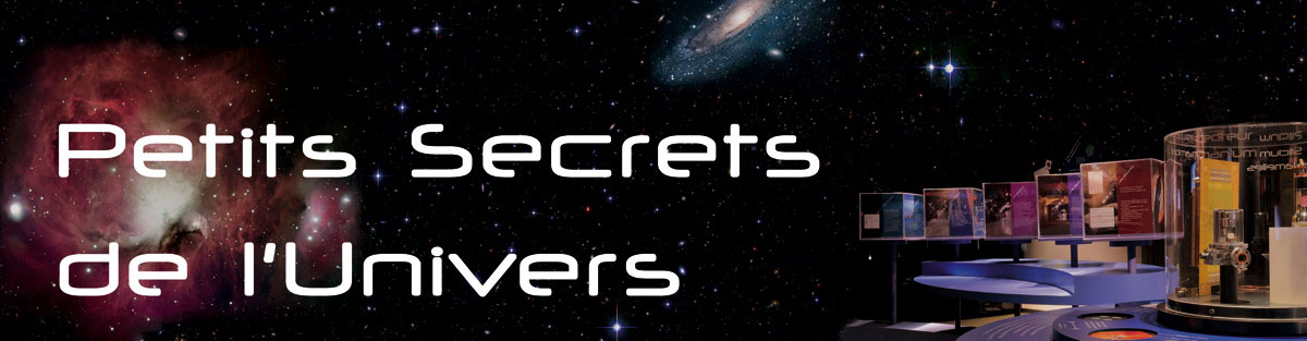 exposition Petits secrets de l'Univers